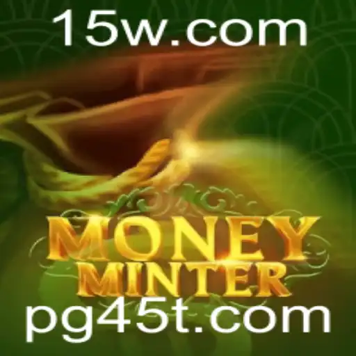 Descubra o Fascinante Mundo de MoneyMinter e a Estratégia dos 45T